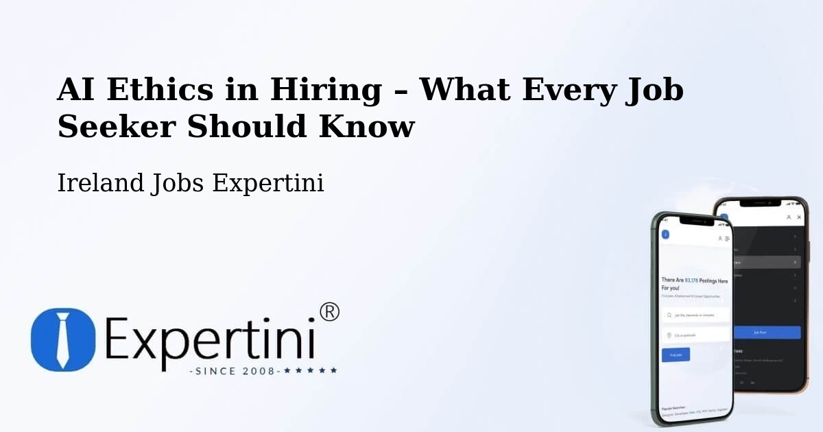 AI Ethics in Recruitment & Hiring – Castlebridge - Castlebridge, Ireland Jobs Expertini