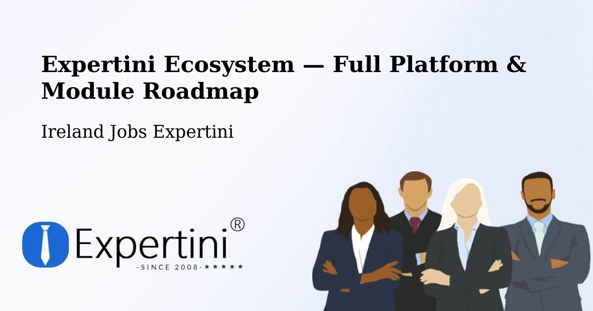 Expertini Ecosystem — Full Platform & Module Roadmap – Castlebridge