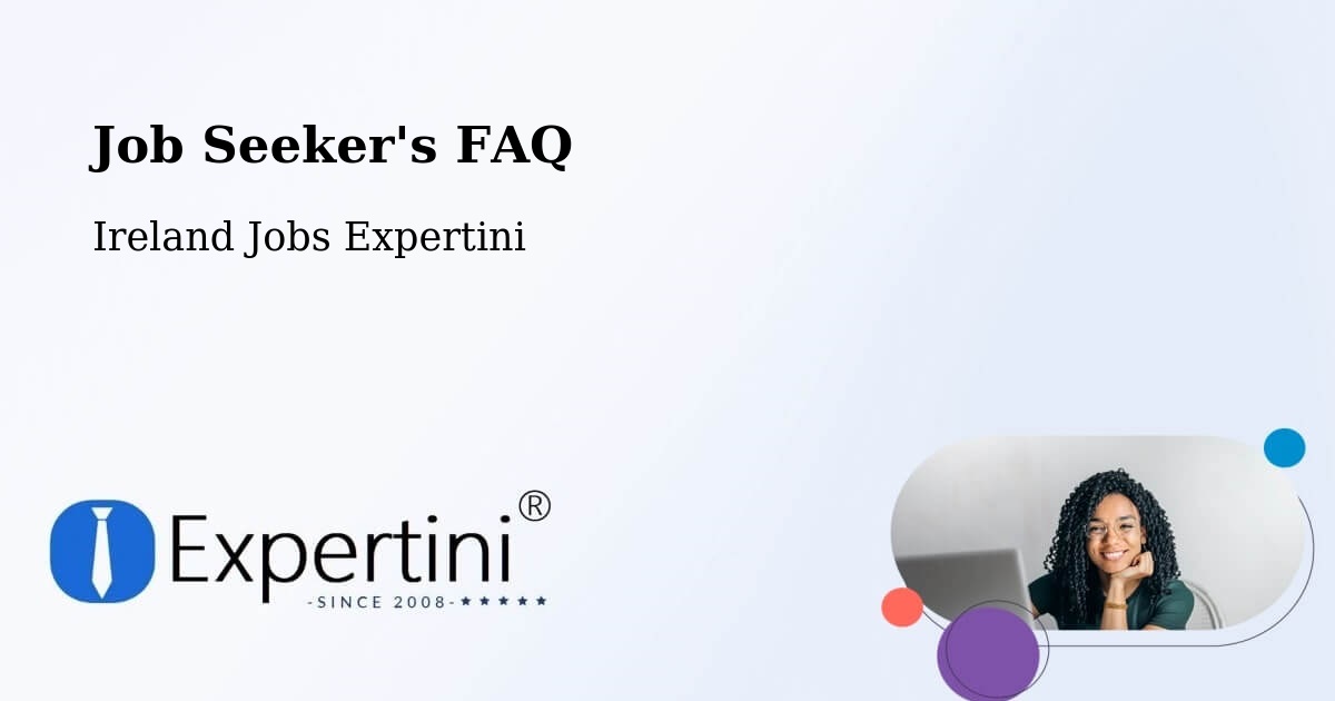 Job Seeker FAQ – Castlebridge - Ireland Jobs Expertini