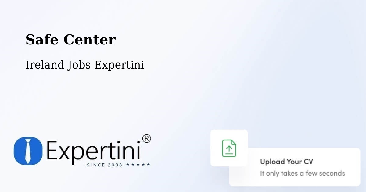 Safety Center – Castlebridge - Ireland Jobs Expertini